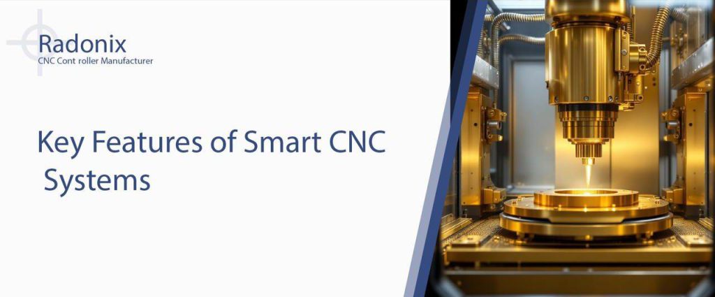 Key Features of Smart CNC Systems